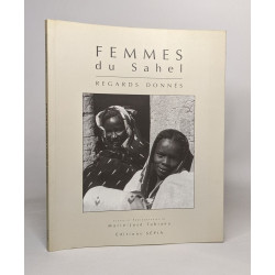 FEMMES DU SAHEL: Regards donnés