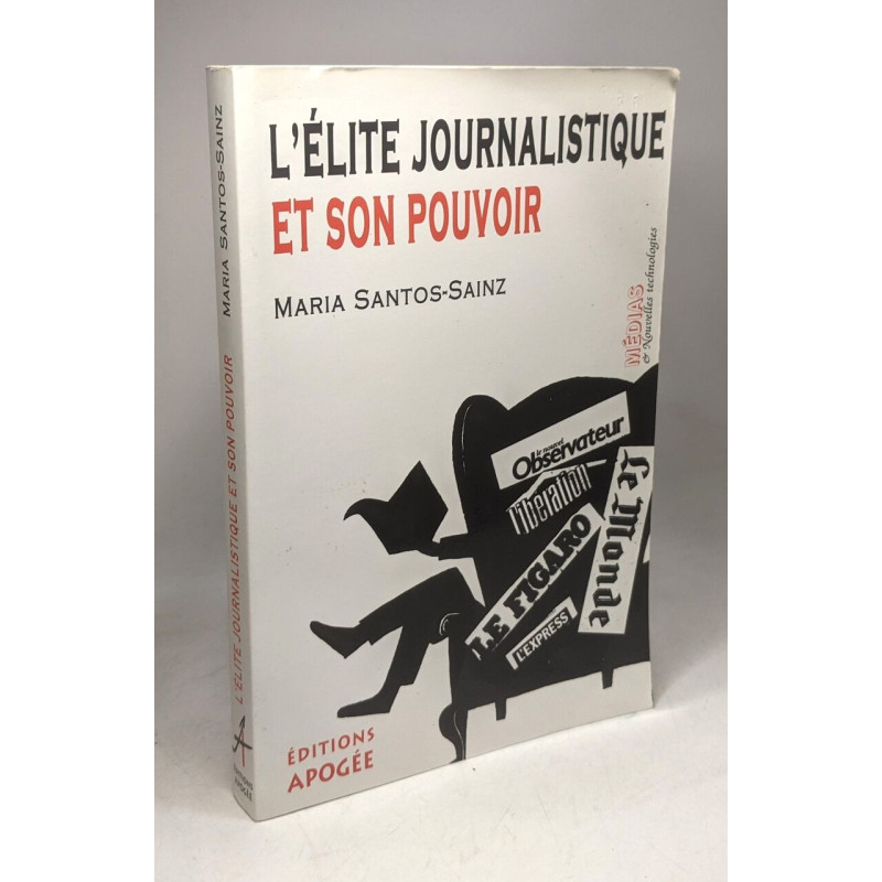 L'ELITE JOURNALISTIQUE ET SON POUVOIR