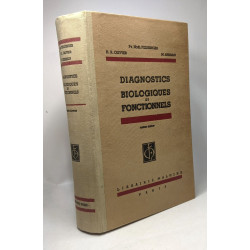 Les diagnostics biologiques et fonctionnels - 230 figures et 20...