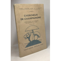 Chercheur de champignons - méthode pratique pour la recherche des...