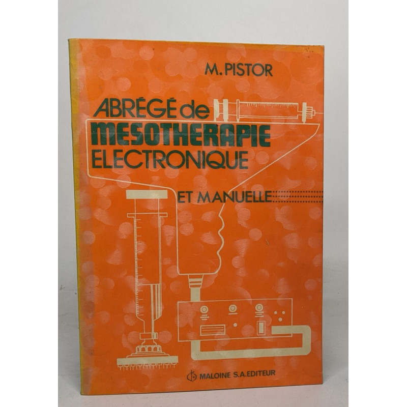 Abrégé de mésothérapie électronique et manuelle