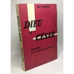 Dieu et César- Philosophie de la civilisation occidentale