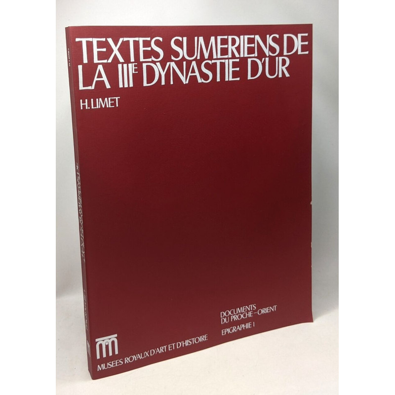 Textes sumériens de la IIIe dynastie d'Ur - documents du proche...