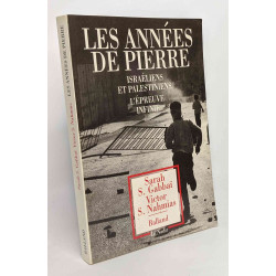 Les annees de pierre / israeliens et palestiniens l'epreuve infinie