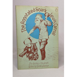 The Annotated Snark: The Full Text of Lewis Carroll's Great...
