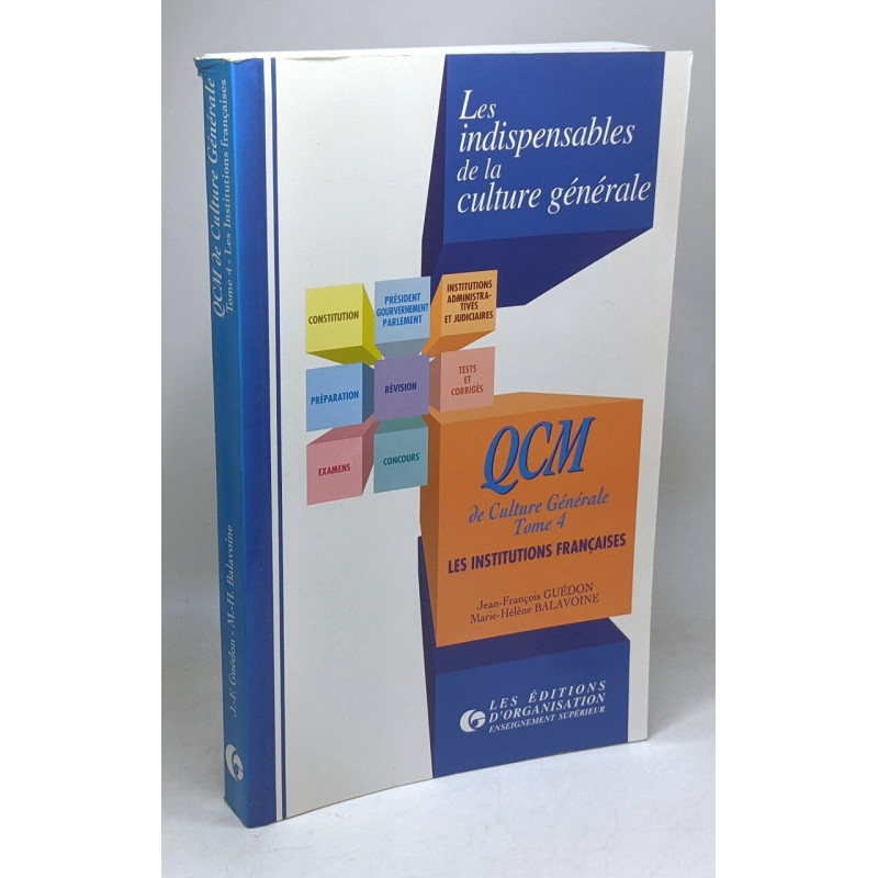 QCM de culture générale. Les institutions françaises tome 4