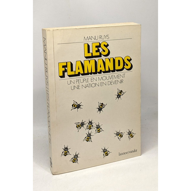 Les Flamands: Un peuple en mouvement une nation en devenir