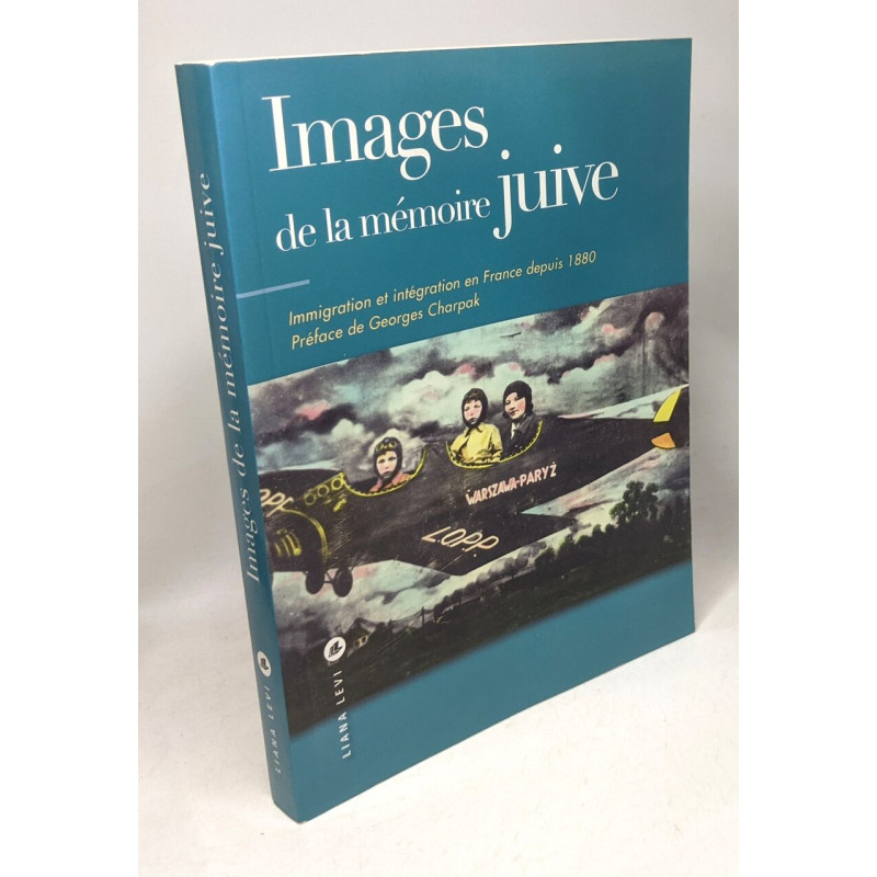 Images de la mémoire juive - immigration et intégration en France...