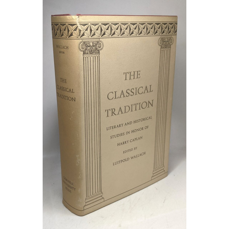 The Classical Tradition - literary and historical studies in Honor...