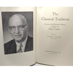 The Classical Tradition - literary and historical studies in Honor...