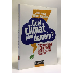 Quel climat pour demain ? 15 questions/réponses pour ne pas finir...
