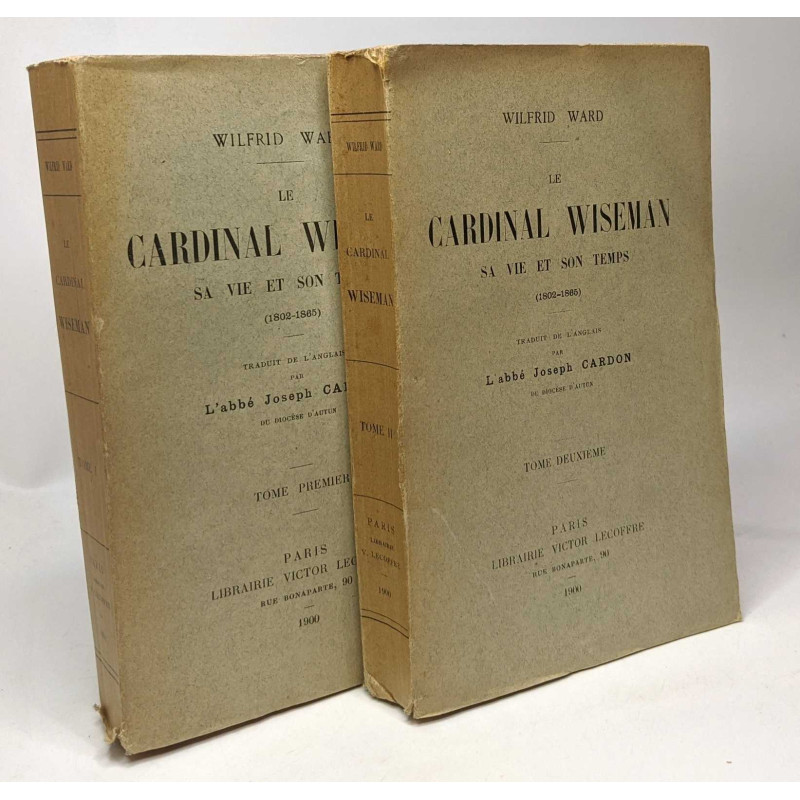 Le cardinal Wiseman sa vie et son temps - 1802-1865 tome un et...