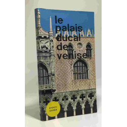 Le palais ducal de Venise avec 131 illustrations en couleur