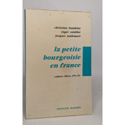 La petite bourgeoisie en France - cahiers libres 270-271