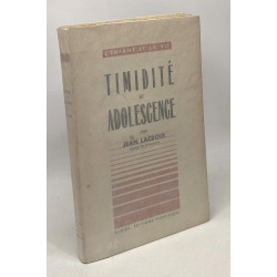 Timidité et adolescence - coll. l'enfant et la vie