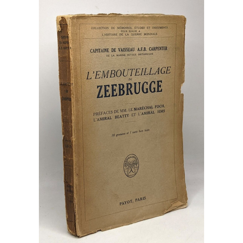 L'embouteillage de Zeebrugge - illustré de 18 gravures et 1carte...