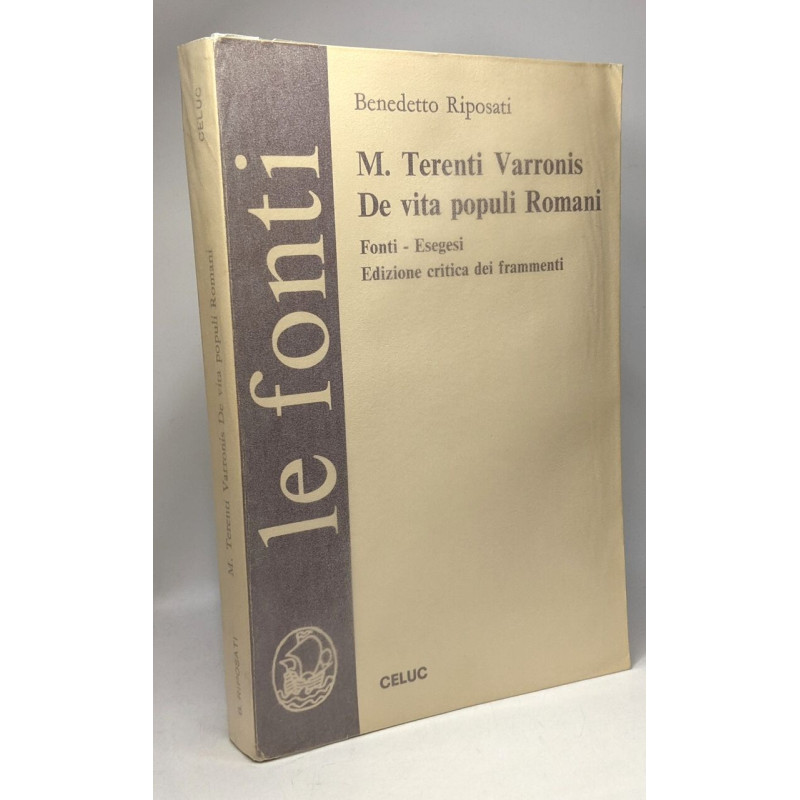 M. Terenti Varronis de vita populi romani - Fonti - Esegesi -...