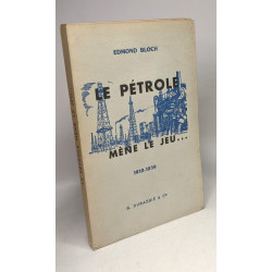 Le pétrole mène le jeu... 1919-1939