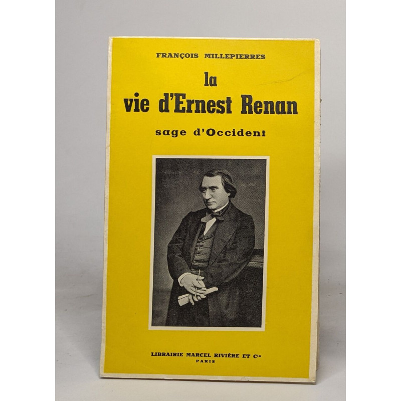 La vie d'Ernest Renan Sage d'Occident