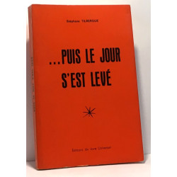 Puis le jour s'est levé