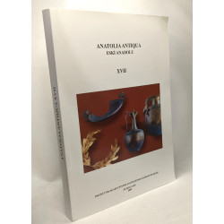 Anatolia Antiqua : Eski Anadolu Tome 17