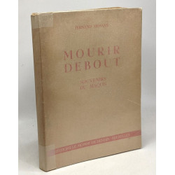 Mourir debout - souvenirs du maquis
