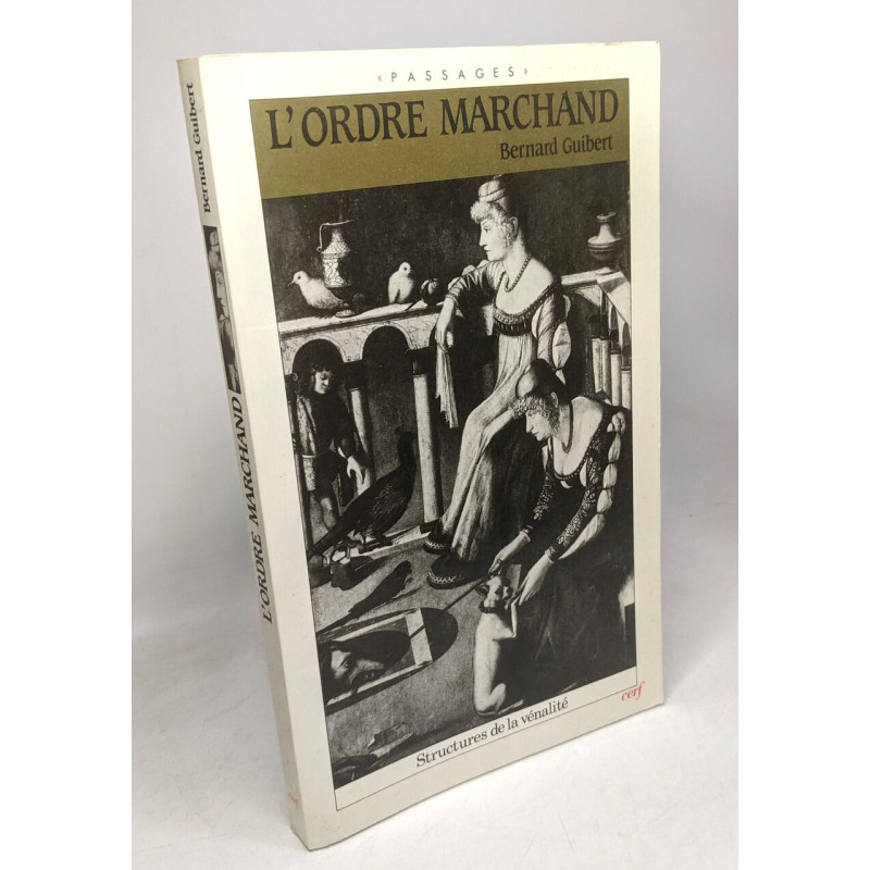 L'ORDRE MARCHAND: Réflexions sur les structures élémentaires de la...