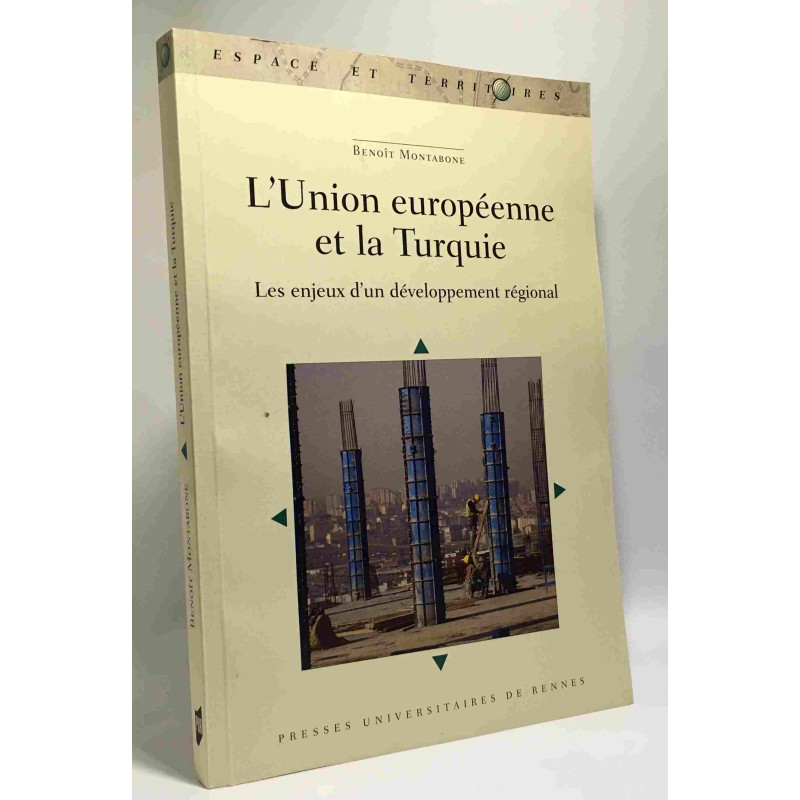 L'Union européenne et la Turquie : Les enjeux d'un développement...