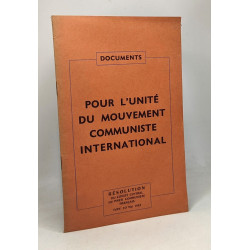 Pour l'unité du mouvement communiste international - documents -...