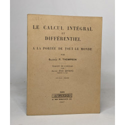 Le calcul intégral et différentiel à la portée de tout le monde