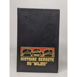 Histoire secrète du milieu tomes I II et III