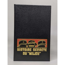 Histoire secrète du milieu tomes I II et III