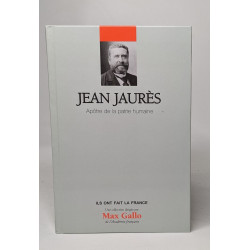 Jean Jaurès: Apôtre de la patrie humaine