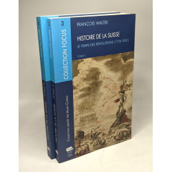 Histoire de la Suisse - Tome 3: Le Temps des révolutions...
