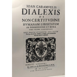 Ioan Caramuelis Dialexis De Noncertitudine Humanam Libertatem in...