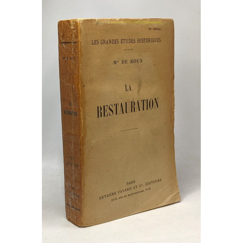 La restauration - les grandes études historiques