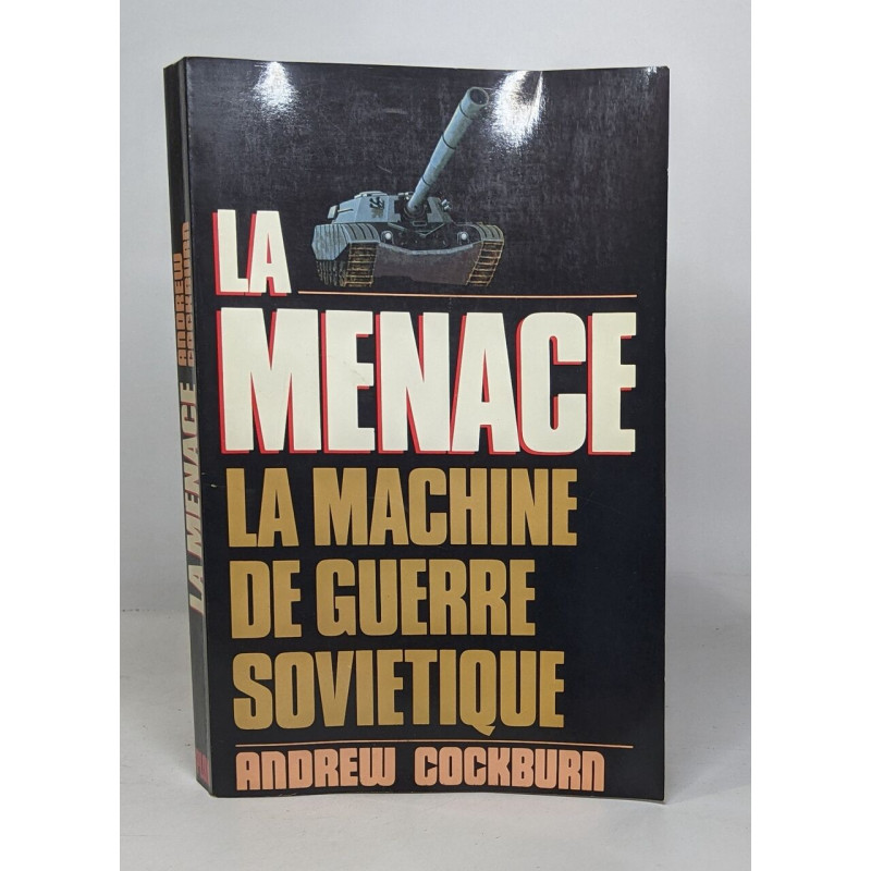 La menace / la machine de guerre soviétique