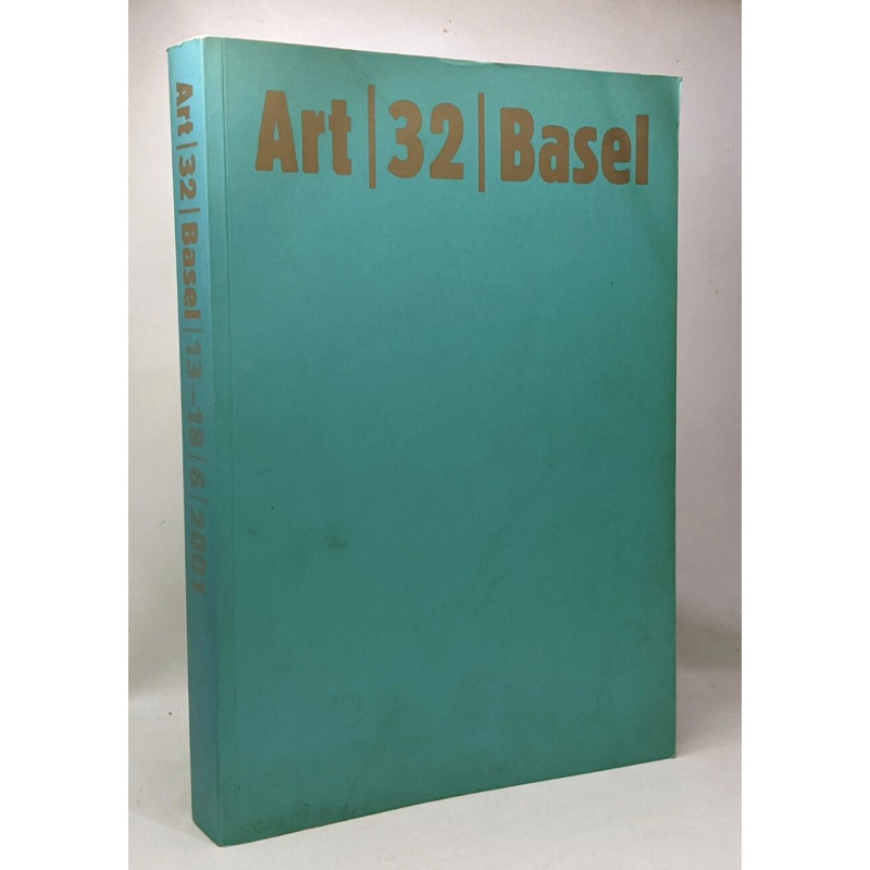 Art basel 32 (ed. 2001)