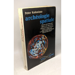 Archéologie spatiale - traces mystérieuses objets non identifiés...