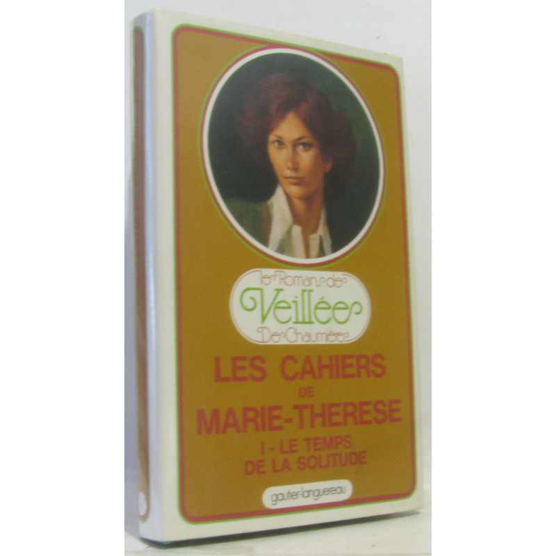 Le temps de la solitude (tome premier) - Les cahiers de...