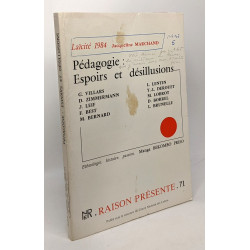 Raison présente n°71 --- Pédagogie: espoirs et désillusion -...