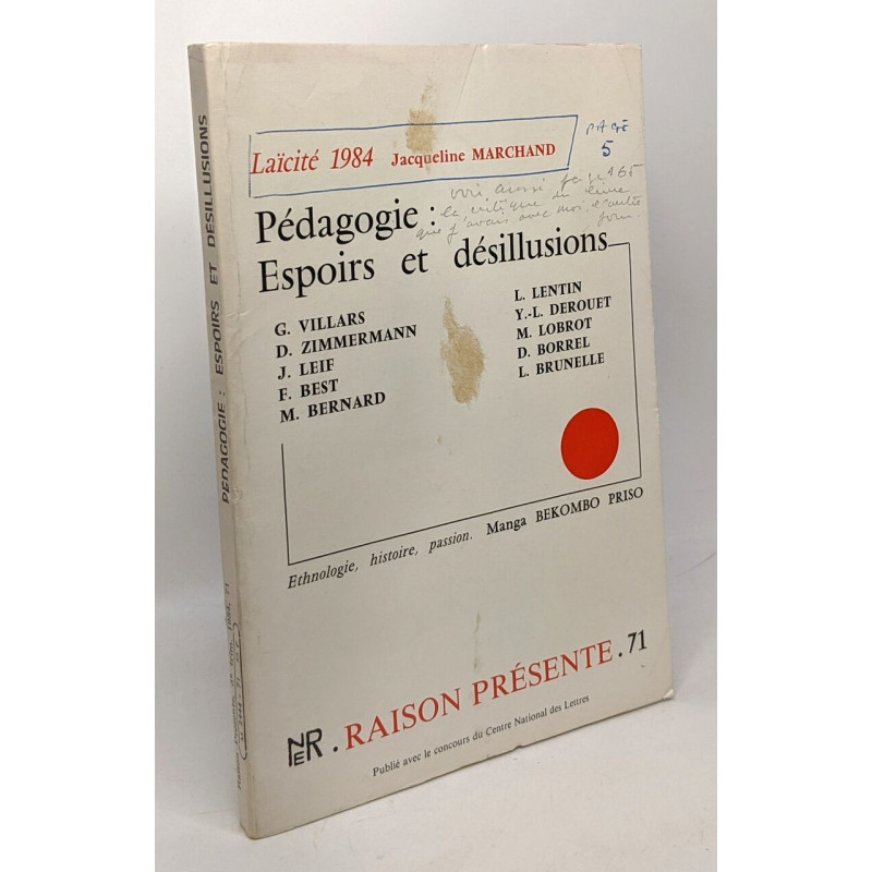 Raison présente n°71 --- Pédagogie: espoirs et désillusion -...