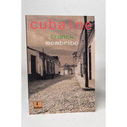 Cubaine : Suivi d'une nouvelle inédite El Yunke