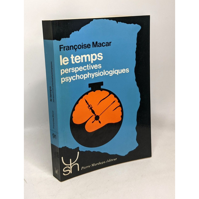 Le temps - perspectives psychophysiologiques