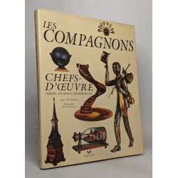 Les compagnons. Chefs-d'oeuvre inédits anciens et contemporains