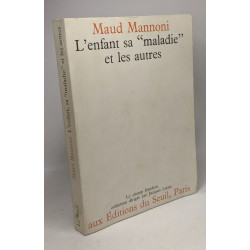 L'enfant sa "maladie" et les autres - Le symptome et la parole /...