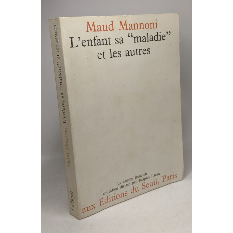 L'enfant sa "maladie" et les autres - Le symptome et la parole /...