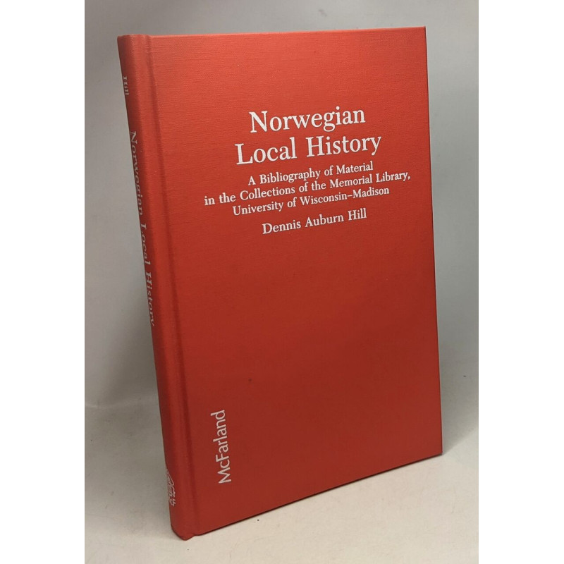 Norwegian Local History: A Bibliography of Material in the...