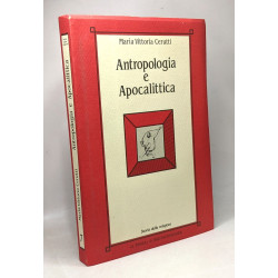 Antropologia E Apocalittica - storia delle religioni