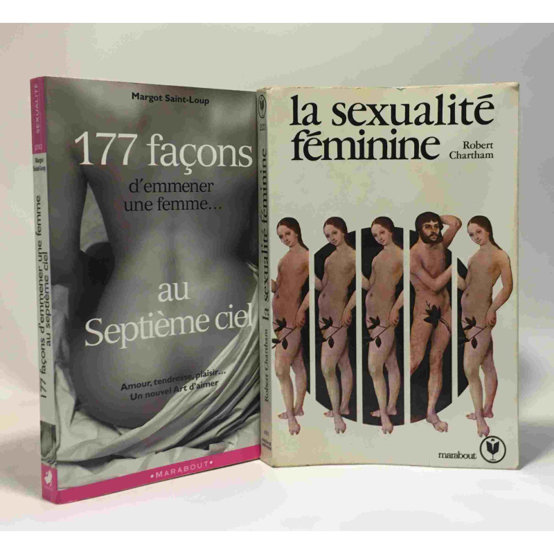 La sexualité féminine. La liberté commence à deux + 177 façons...